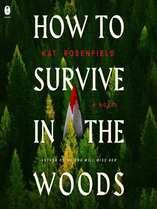 Cover image for How to Survive in the Woods